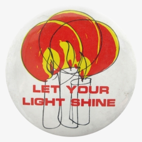 Let Your Light Shine Social Lubricators Button Museum - Graphic Design, HD Png Download, Transparent PNG