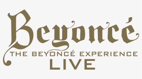 Beyoncé The Beyonce Experience Logo Png, Transparent Png, Transparent PNG