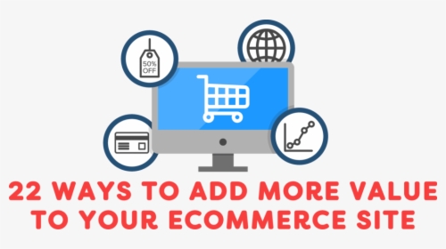 22 Ways To Add More Value To Your Ecommerce Site - Circle, HD Png Download, Transparent PNG