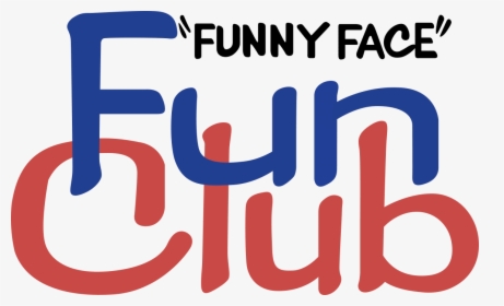 Funny Face Fun Club - Funny Face Club, HD Png Download, Transparent PNG
