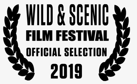 Wild And Scenic Film Festival Official Selection, HD Png Download, Transparent PNG
