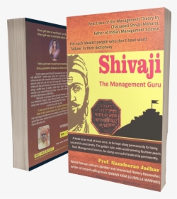 Shivaji The Management Guru English By Namdevrao Jadhav - Shivaji The Management Guru, HD Png Download, Transparent PNG