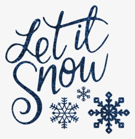 Typography, Calligraphy, Glitter, Blue Glitter - Let It Snow Png, Transparent Png, Transparent PNG