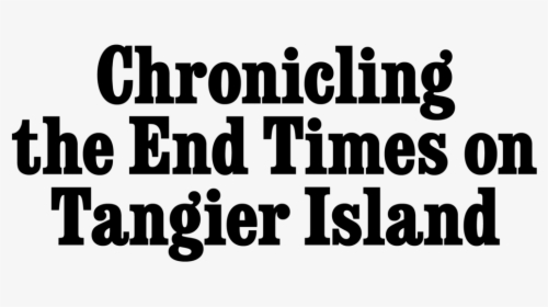 Tangier Island Titles - Poster, HD Png Download, Transparent PNG