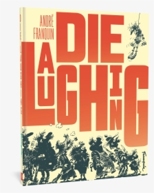 Die Laughing - Andre Franquin Die Laughing, HD Png Download, Transparent PNG