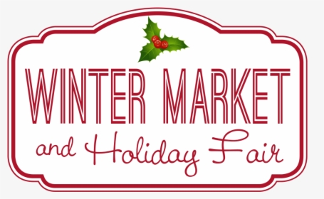 Eagle Winter Market & Holiday Fair Logo - Mistletoe And Holly, HD Png Download, Transparent PNG