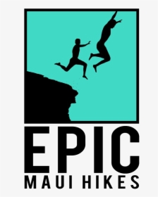 Epic Maui Hikes - Poster, HD Png Download, Transparent PNG