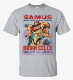 Samus Says It's Okay To Kill Brain Cells, HD Png Download, Transparent PNG