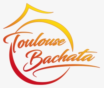 Ô Toulouse Bachata - Calligraphy, HD Png Download, Transparent PNG