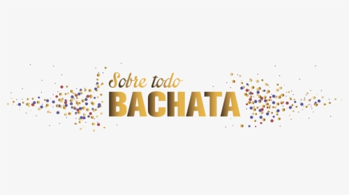 Sobre Todo Bachata, Congreso En Málaga, Torremolinos - Sobre Todo Bachata, HD Png Download, Transparent PNG