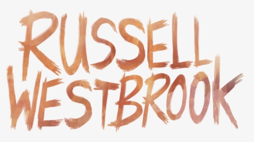 Russell Westbrook - Calligraphy, HD Png Download, Transparent PNG