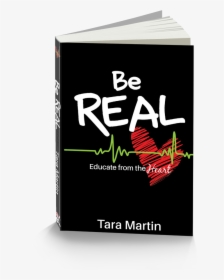 Be Real - Tara Martin Be Real, HD Png Download, Transparent PNG
