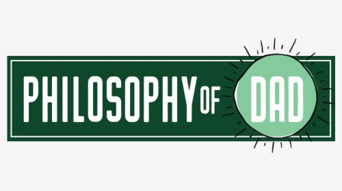 Philosophy Of Dad - Graphic Design, HD Png Download, Transparent PNG