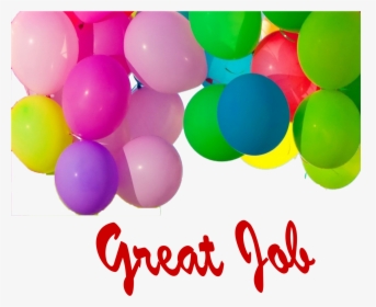 Great Job Png Free Pic - Balloon, Transparent Png, Transparent PNG