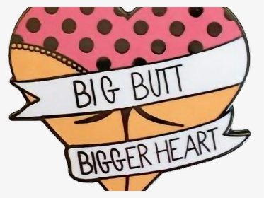 Snapchat Filters Clipart Love - Big Butt Bigger Heart Pin, HD Png Download, Transparent PNG
