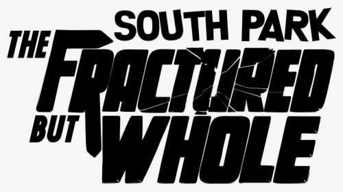 The Fractured But Whole Logo - South Park Fractured But Whole Logo, HD Png Download, Transparent PNG