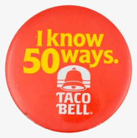 Taco Bell Advertising Button Museum - Taco Bell, HD Png Download, Transparent PNG
