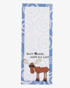 Don T Moose With My List - Reindeer, HD Png Download, Transparent PNG