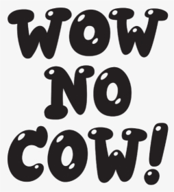Wow No Cow Sticker - Oatly Wow No Cow, HD Png Download, Transparent PNG