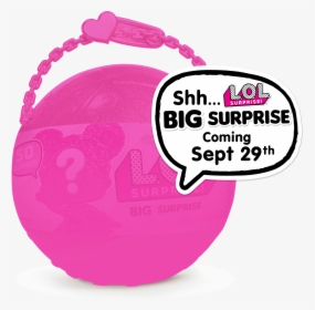 L - O - L - Surprise Big Surprise - Lol Surprise Bigger, HD Png Download, Transparent PNG