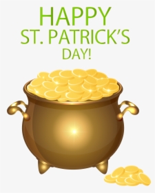 Happy Saint Patrick S Day Pot Of Gold Transparent Png, Png Download, Transparent PNG