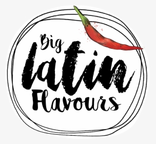 Big Latin Flavours - Calligraphy, HD Png Download, Transparent PNG