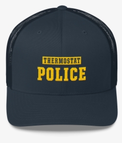 Thermostat Police Trucker Cap - Trucker Hat, HD Png Download, Transparent PNG