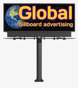 Advertise Global Billboard Advertising - Earth, HD Png Download, Transparent PNG