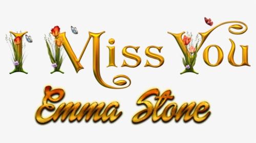 Emma Stone Miss You Name Png - Calligraphy, Transparent Png, Transparent PNG