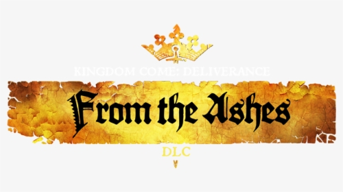 Kingdom Come Deliverance From The Ashes Logo, HD Png Download, Transparent PNG
