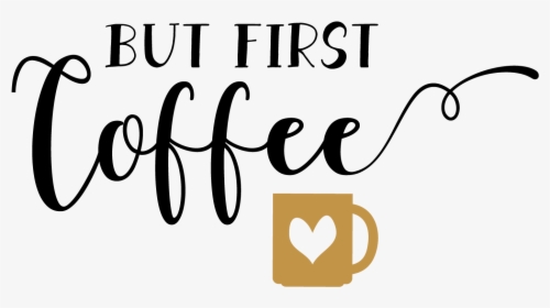 Coffee Quote Png - Calligraphy, Transparent Png, Transparent PNG