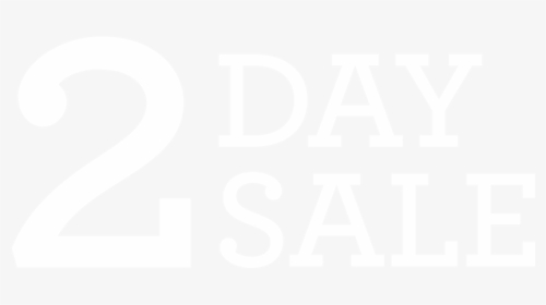 2 Day Sale - 2 Days Only Sale, HD Png Download, Transparent PNG