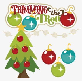 Trim The Christmas Tree Clip Art - Christmas Tree Trimming Clip Art, HD Png Download, Transparent PNG
