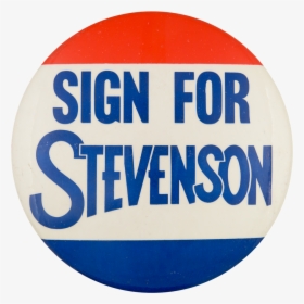 Sign For Stevenson Political Button Museum - Circle, HD Png Download, Transparent PNG