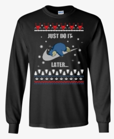 Just Do It Later Sweater Snorlax Christmas Shirt, HD Png Download, Transparent PNG