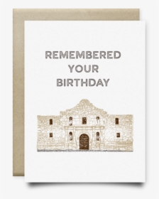 Remembered Your Birthday Alamo Card, HD Png Download, Transparent PNG