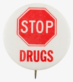 Stop Drugs Cause Button Museum, HD Png Download, Transparent PNG