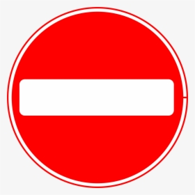 Sign, Do Not Enter, Wrong Way, One-way Street - No Entry Sign .png, Transparent Png, Transparent PNG