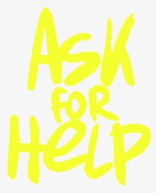Ask For Help New - Calligraphy, HD Png Download, Transparent PNG