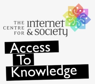 Access To Knowledge, The Centre For Internet Society - Centre For Internet And Society, HD Png Download, Transparent PNG