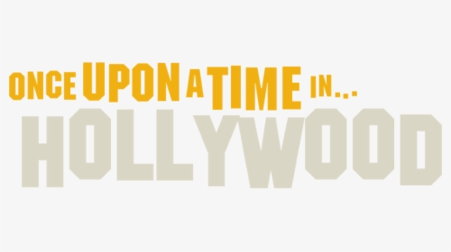 Once Upon A Time In Hollywood Logo - Once Upon A Time In Hollywood Title, HD Png Download, Transparent PNG