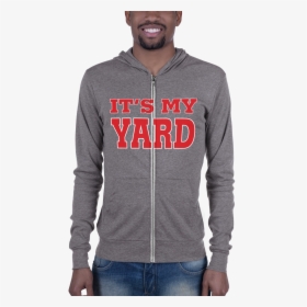The Undertaker It S My Yard - Hoodie, HD Png Download, Transparent PNG