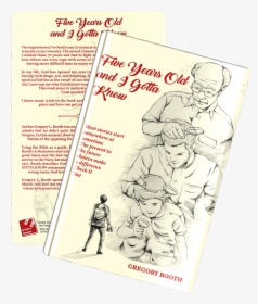 Gregory Booth Five Years Old And I Gotta Know Book - Illustration, HD Png Download, Transparent PNG