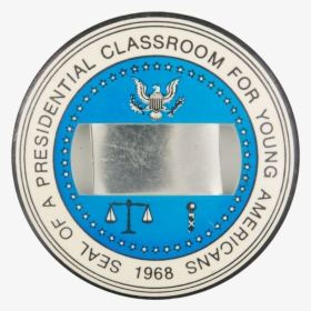 Seal Of A Presidential Classroom Event Button Museum - Emblem, HD Png Download, Transparent PNG
