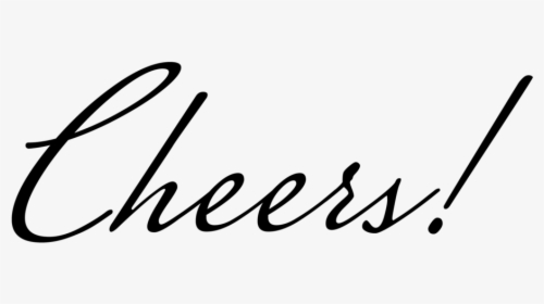 Cheers - Calligraphy, HD Png Download, Transparent PNG