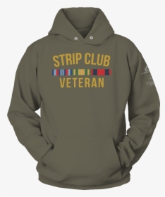 Veteran Strip Club Veteran - Hoodie, HD Png Download, Transparent PNG