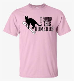I Found This Humerus Cute Black Cat T-shirt - Vacay Times Pink T Shirt, HD Png Download, Transparent PNG