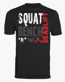 T-shirts Black / S Squat Bench Deadlift Performance - T-shirt, HD Png Download, Transparent PNG