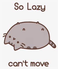 So Lazy Cant Move Cat, HD Png Download, Transparent PNG