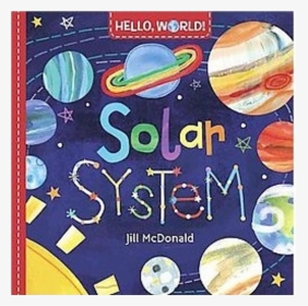 Jill Mcdonald Hello World Solar System, HD Png Download, Transparent PNG